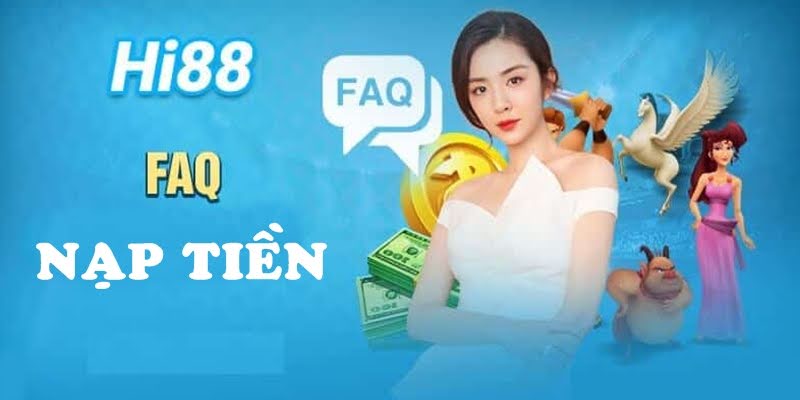 Nạp Tiền Hi88 | Nạp tại Hi88 nhận ưu đãi độc quyền 6 Một số băn khoăn hay gặp phổ biến khi tham gia nạp tiền