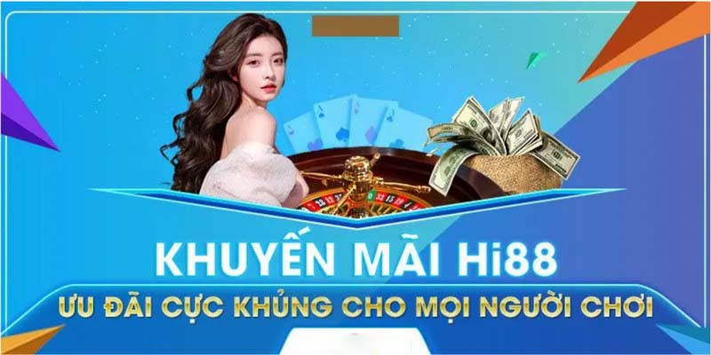 Tổng Hợp Khuyến Mãi Casino Siêu Hấp Dẫn, Giá Trị Tại HI88 1 Khuyến mãi Casino tại HI88 - sự kiện được mong chờ nhất hiện nay