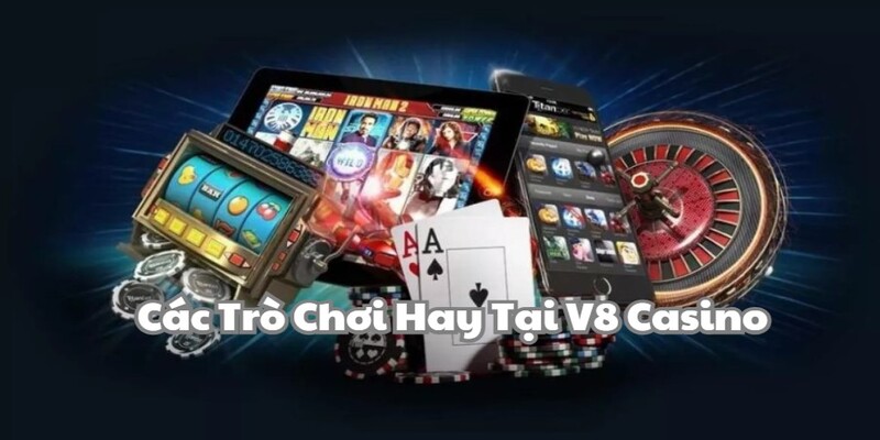 V8 Casino - Sòng Bài Xanh Chín, Chất Lượng Cao 2024 3 Phá đảo các tựa game hấp dẫn nhất tại sòng bài V8