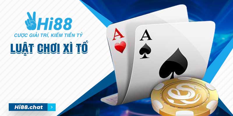 Luật Chơi Xì Tố Chuẩn Sách Giáo Khoa Cho Người Mới 1 luật chơi xì tố