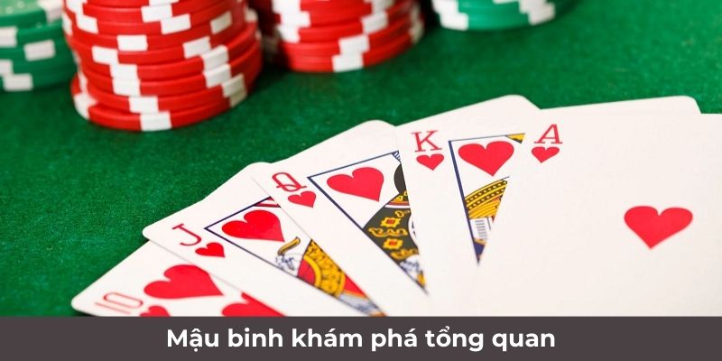 Mậu Binh - Game Bài Trực Tuyến Hot Nhất 2024 Phải Thử 1 Mậu binh khám phá tổng quan